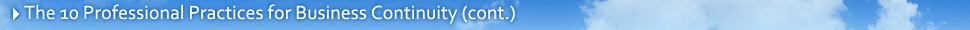 The 10 Professional Practices for Business Continuity (cont.) 